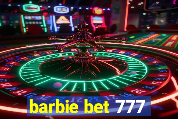 barbie bet 777